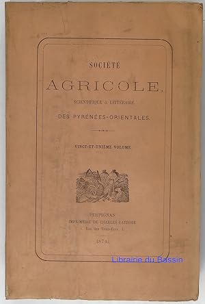 Société agricole, scientifique et littéraire des Pyrénées-Orientales Vingt-et-unième volume