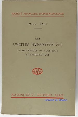 Les uvéites hypertensives Etude clinique Pathogénique et Thérapeutique