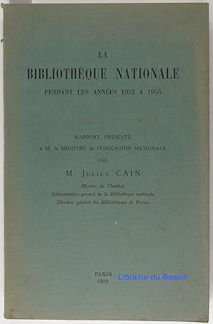 Image du vendeur pour La Bibliothque Nationale pendant les annes 1952  1955 mis en vente par Librairie du Bassin