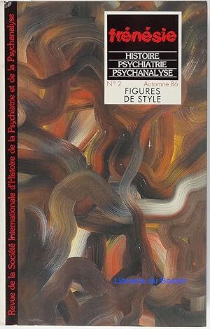 Frénésie Histoire Psychiatrie Psychanalyse n°2 Figures de style