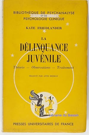 La délinquance juvénile Etude psychanalytique Théorie Observations Traitement