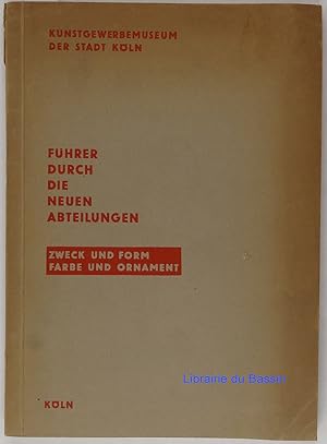 Seller image for Fhrer durch die neuen abteilungen Zweck und Form Farbe und Ornament for sale by Librairie du Bassin