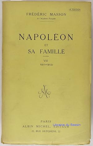 Image du vendeur pour Napolon et sa famille Tome VII 1811-1812 mis en vente par Librairie du Bassin