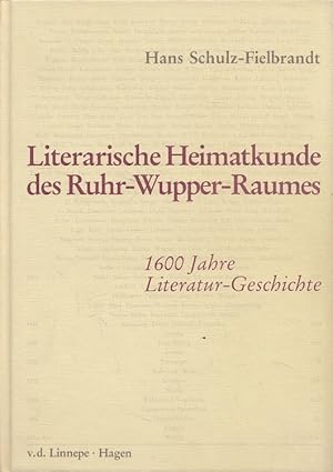 Bild des Verkufers fr Literarische Heimatkunde des Ruhr-Wupper-Raumes : 1600 Jahre Literatur-Geschichte. zum Verkauf von Versandantiquariat Nussbaum