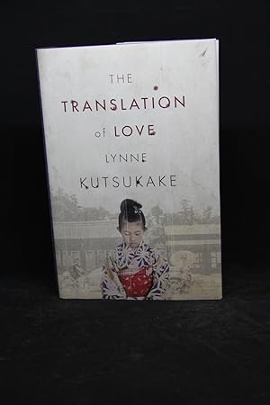 Seller image for The Translation of Love for sale by First Editions Only