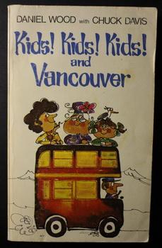 Seller image for KIDS! KIDS! KIDS! and VANCOUVER - for sale by Comic World