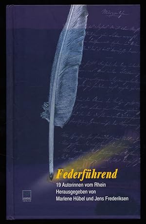 Bild des Verkufers fr Federfhrend : 19 Autorinnen vom Rhein. zum Verkauf von Antiquariat Peda