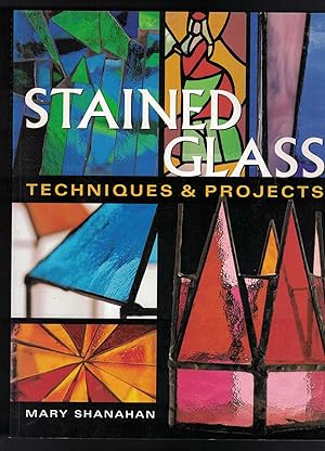 STAINED GLASS Techniques & Projects