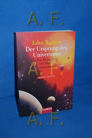 Bild des Verkufers fr Der Ursprung des Universums : wie Raum, Zeit und Materie entstanden Aus dem Engl. bertr. von Friedrich Griese / Goldmann , 15061 : Science masters zum Verkauf von Antiquarische Fundgrube e.U.