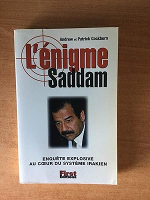 Seller image for L'ENIGME SADDAM enqute explosive au coeur du systme irakien for sale by KEMOLA