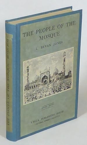 The People of the Mosque. An Introduction to the Study of Islam with Special Reference to India. ...