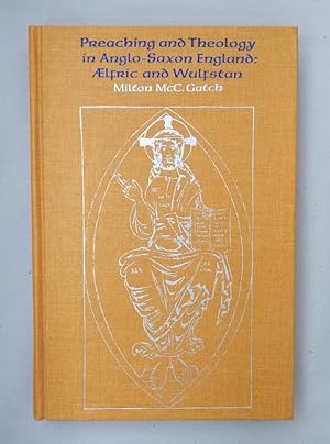Image du vendeur pour Preaching and Theology in Anglo-Saxon England: Aelfric and Wulfstan. mis en vente par Wissenschaftl. Antiquariat Th. Haker e.K