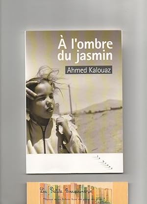 Bild des Verkufers fr  l'ombre du jasmin zum Verkauf von La Petite Bouquinerie