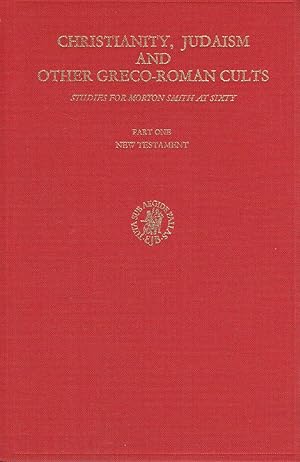 Imagen del vendedor de Christianity, Judaism and Other Greco-Roman Cults: Studies for Morton Smith at Sixty [Hardcover] [Jan 01, 1975] Smith, Morton;Neusner, Jacob a la venta por Vedic Book Services