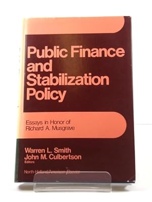Bild des Verkufers fr Public Finance and Stabilization Policy: Essays in Honor of Richard A. Musgrave zum Verkauf von PsychoBabel & Skoob Books
