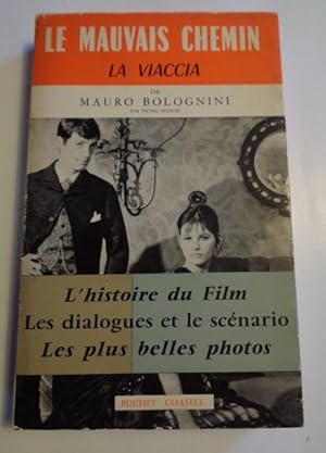 La Viaccia ( Le Mauvais Chemin)