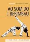 Seller image for AO SOM DO BERIMBAU for sale by AG Library