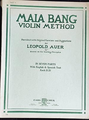 Maia Bang violin method / Maia Bang ; provided with original exercises & suggestions by Leopold A...