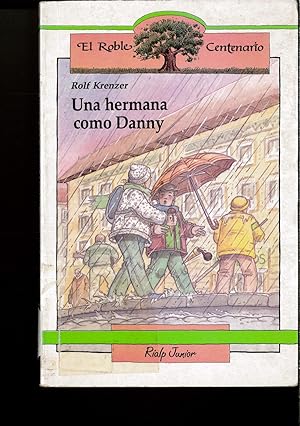 Seller image for Una hermana como Danny (El Roble Centenario) for sale by Papel y Letras