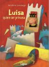 Imagen del vendedor de Luisa quiere ser princesa a la venta por AG Library