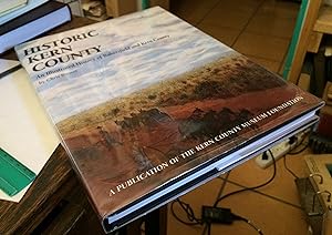 Image du vendeur pour Historic Kern County: An Illustrated History of Bakersfield and Kern County mis en vente par Xochi's Bookstore & Gallery
