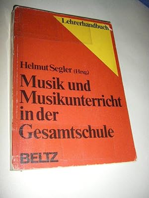 Musik und Musikunterricht in der Gesamtschule. Lehrerhandbuch