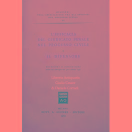 Bild des Verkufers fr L'efficacia del giudicato penale nel processo civile. Il difensore. Relazioni e discussioni svolte nel convegno del 5 e 6 ottobre 1956 zum Verkauf von Libreria Antiquaria Giulio Cesare di Daniele Corradi