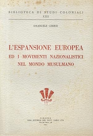L'espansione europea ed i movimenti nazionalistici nel mondo Musulmano.