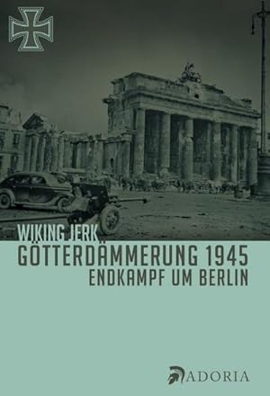 Seller image for Gtterdmmerung 1945 for sale by BuchWeltWeit Ludwig Meier e.K.