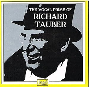 The vocal prime of Richard Tauber.