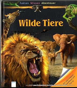 Wilde Tiere : [mit vielen Klappen, Spieleffekten und Pop-up]