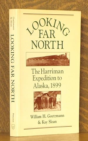 Seller image for LOOKING FAR NORTH THE HARRIMAN EXPEDITION TO ALASKA 1899 for sale by Andre Strong Bookseller