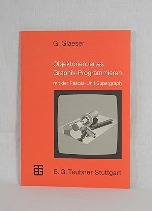 Seller image for Objektorientiertes Graphik-Programmieren mit der Pascal-Unit Supergraph. for sale by Versandantiquariat Waffel-Schrder