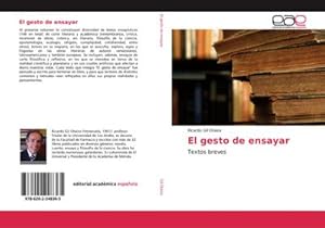 Seller image for El gesto de ensayar : Textos breves for sale by AHA-BUCH GmbH