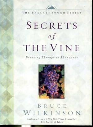 Seller image for Secrets of the Vine : Breaking Through Abundance for sale by Librairie Le Nord