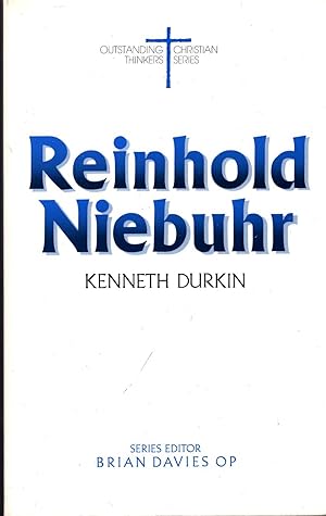 Seller image for Reinhold Niebuhr (Outstanding Christian Thinkers) for sale by Pendleburys - the bookshop in the hills