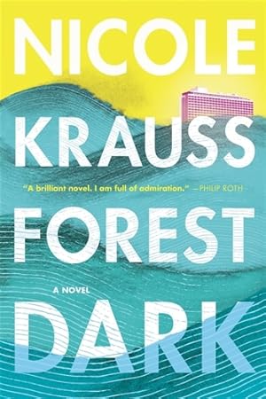 Seller image for Krauss, Nicole | Forest Dark | Signed First Edition Copy for sale by VJ Books