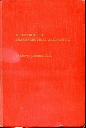 Image du vendeur pour A Textbook of Pharmaceutical Arithmetic mis en vente par Librairie Le Nord