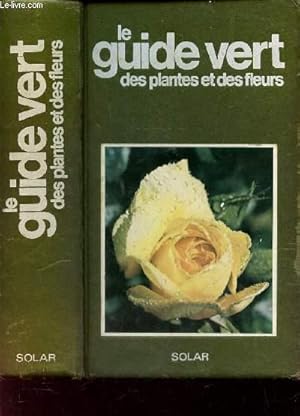 Bild des Verkufers fr GUIDE VERT DES PLANTES ET DES FLEURS zum Verkauf von Le-Livre