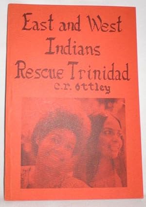 Seller image for East and West Indians Rescue Trinidad for sale by Dave Shoots, Bookseller