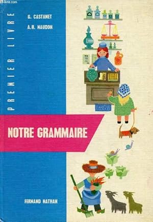 Imagen del vendedor de NOTRE GRAMMAIRE, 1er LIVRE a la venta por Le-Livre