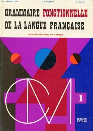 Seller image for GRAMMAIRE FONCTIONNELLE DE LA LANGUE FRANCAISE, CM1 for sale by Le-Livre