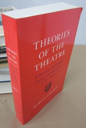 Bild des Verkufers fr Theories of the Theatre: A Historical and Critical Survey, from the Greeks to the Present zum Verkauf von Atlantic Bookshop