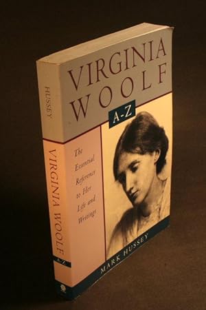 Seller image for Virginia Woolf A to Z : a comprehensive reference for students, teachers, and common readers to her life, work, and critical reception. for sale by Steven Wolfe Books