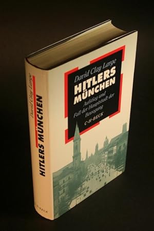 Bild des Verkufers fr Hitlers Mnchen. Aufstieg und Fall der Hauptstadt der Bewegung. Aus dem Englischen von Karl Heinz Siber zum Verkauf von Steven Wolfe Books