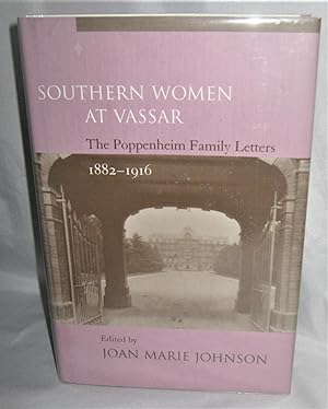 Southern Women At Vassar: Poppenheim Family Letters