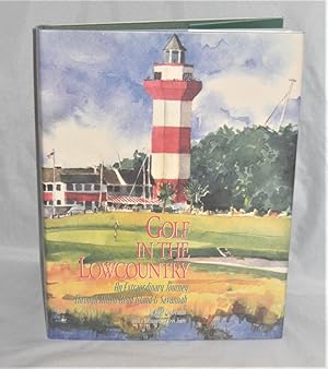 Golf in the Lowcountry: An Extraordinary Journey Through Hilton Head Island and Savannah