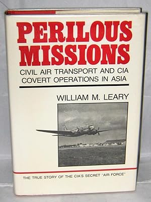 Seller image for Perilous Missions: Civil Air Transport and CIA Covert Operations in Asia for sale by Books About the South