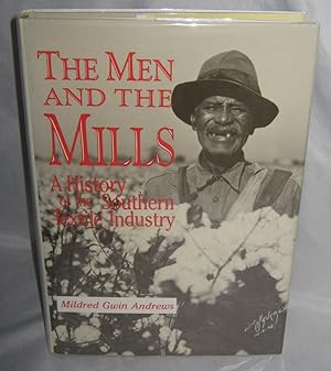 Bild des Verkufers fr The Men and the Mills: A History of the Southern Textile Industry zum Verkauf von Books About the South