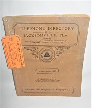 Telephone Directory of Jacksonville Fla. Winter-Spring, 1931 (Includes Jacksonville Beach, Baldwi...